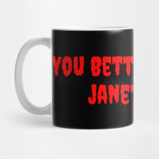 You Better Wise Up, Janet Weiss Mug